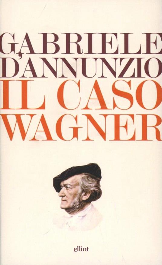 Il caso Wagner - Gabriele D'Annunzio - copertina