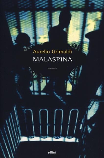Malaspina - Aurelio Grimaldi - copertina
