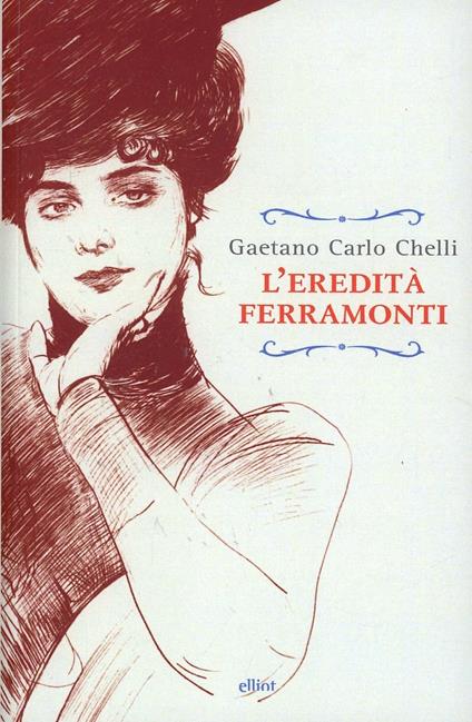 L'eredità Ferramonti - Gaetano Carlo Chelli - copertina