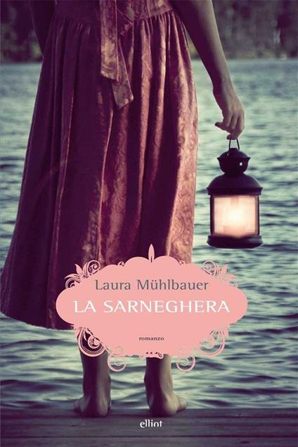 La sarneghera - Laura Mühlbauer - ebook
