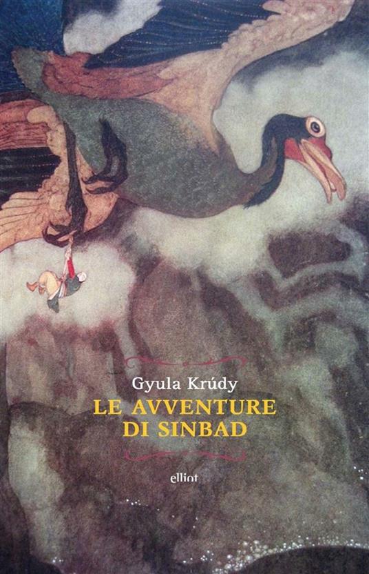 Le avventure di Sindbad - Gyula Krúdy,Vera Gheno - ebook