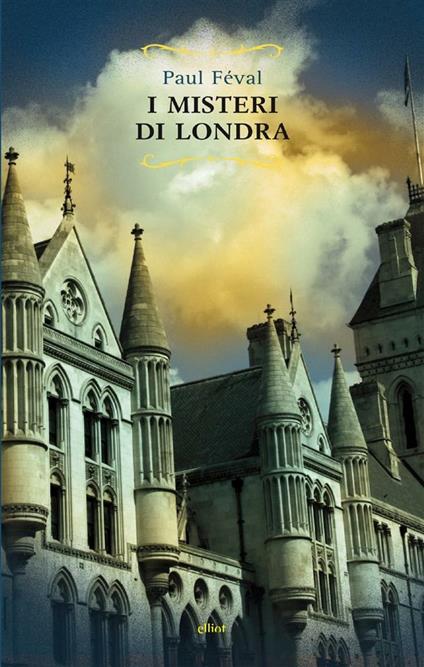 I misteri di Londra - Paul Féval,Raphael Branchesi - ebook