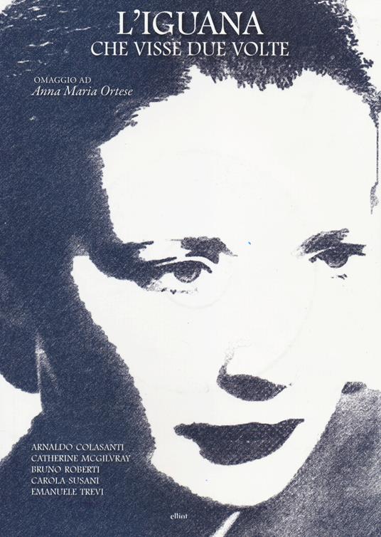 L'iguana che visse due volte. Omaggio ad Anna Maria Ortese. Ediz. illustrata. Con DVD - copertina