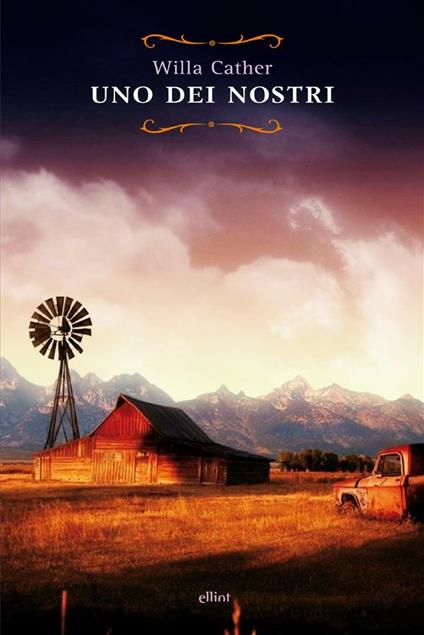 Uno dei nostri - Willa Cather,Anna Maria Paci - ebook