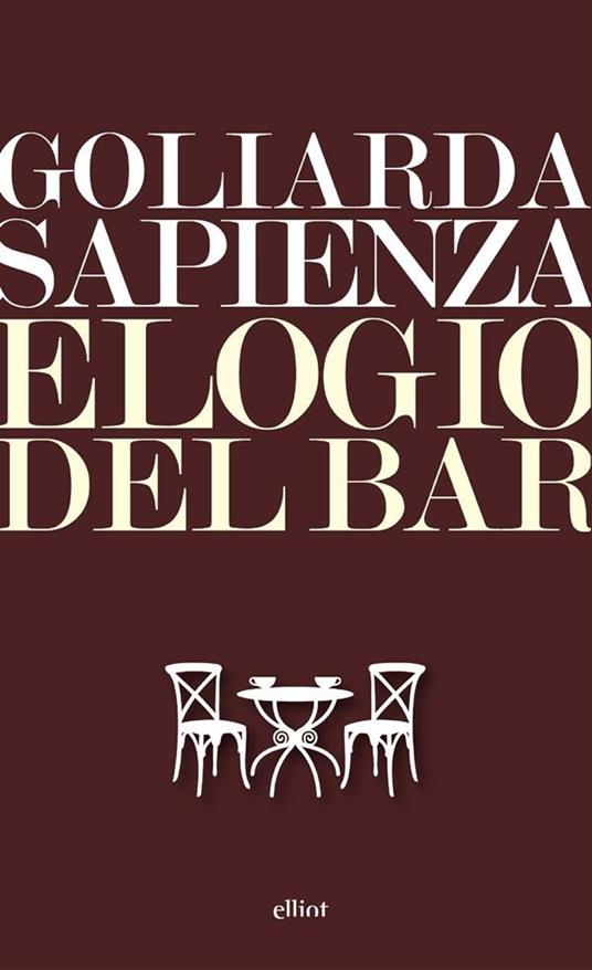 Elogio del bar - Goliarda Sapienza - ebook