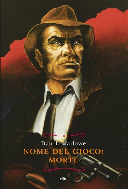 Nome del gioco: morte - Dan J. Marlowe,Marco Di Giuseppe - ebook