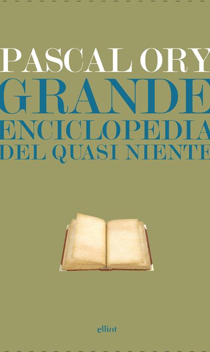 Grande enciclopedia del quasi niente - Pascal Ory,Raphael Branchesi - ebook
