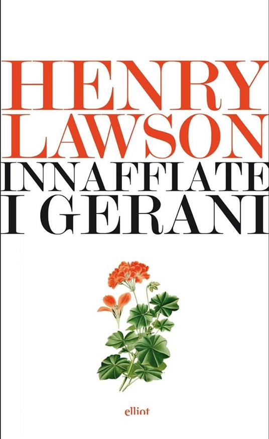 Innaffiate i gerani - Henry Lawson,Giuliana Prato - ebook