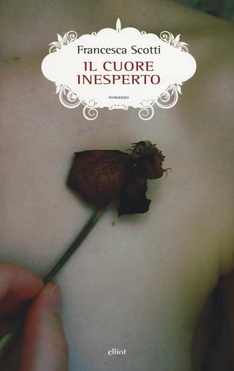 Il cuore inesperto - Francesca Scotti - 3