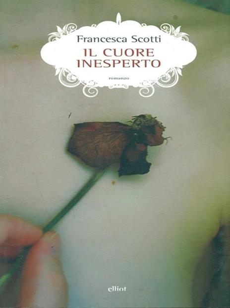 Il cuore inesperto - Francesca Scotti - copertina