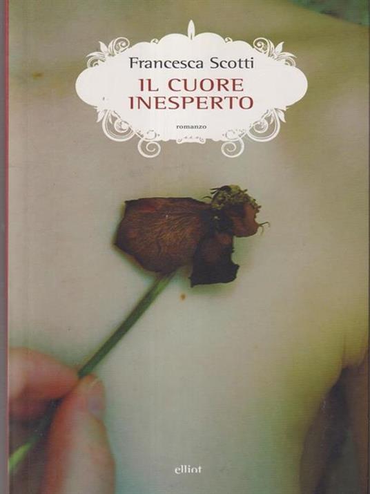 Il cuore inesperto - Francesca Scotti - 6