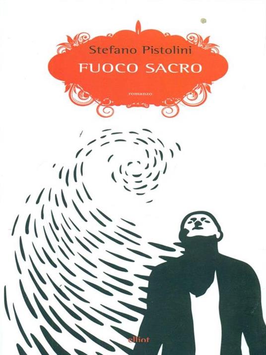 Fuoco sacro - Stefano Pistolini - copertina