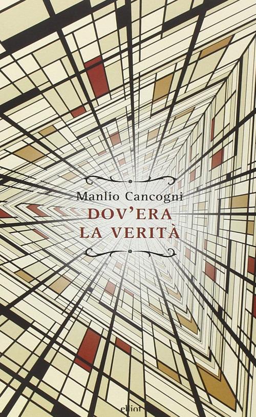 Dov'era la verità - Manlio Cancogni - 5