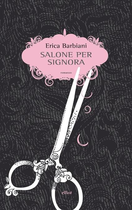Salone per signora - Erica Barbiani - ebook