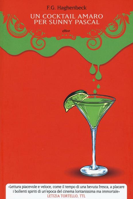 Un cocktail amaro per Sunny Pascal - F. G. Haghenbeck - 2