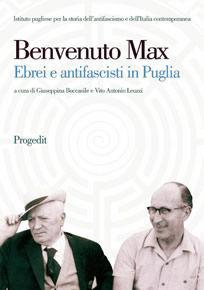 Libro Benvenuto Max. Ebrei e antifascisti in Puglia 
