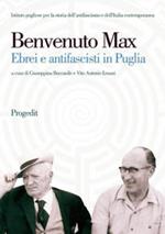 Benvenuto Max. Ebrei e antifascisti in Puglia