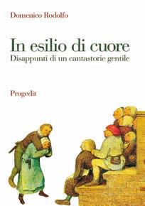 Libro In esilio di cuore. Disappunti di un cantastorie gentile Domenico Rodolfo