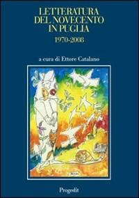 Letteratura del Novecento in Puglia 1970-2008 - copertina