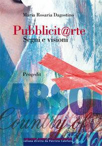 Libro Pubblicit@rte. Segni e visioni M. Rosaria Dagostino