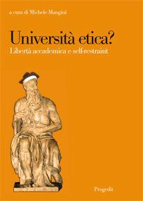 Libro Università etica? Libertà accademica e self-restraint