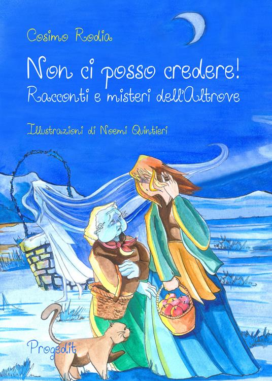 Non ci posso credere! Racconti e misteri dell'Altrove - Cosimo Rodia - copertina