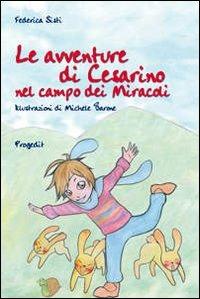 Le avventure di Cesarino nel campo dei miracoli - Federica Sisti - copertina