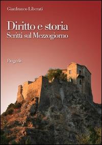 Diritto e storia. Scritti sul Mezzogiorno - Gianfranco Liberati - copertina