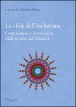 La sfida dell'inclusione. Competenze e formazione nella scuola dell'infanzia