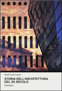 Storia dell'architettura del XX secolo - Renato De Fusco - copertina