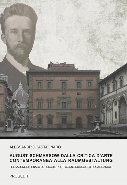 August Schmarsow dalla critica d'arte contemporanea alla Raumgestaltung - Alessandro Castagnaro - copertina