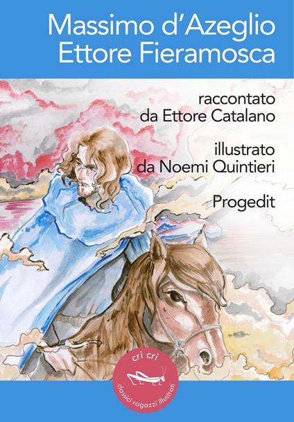 Massimo d'Azeglio. Ettore Fieramosca - Ettore Catalano - copertina