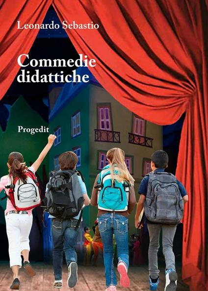 Commedie didattiche. Per il primo e il secondo ciclo d'istruzione. Ediz. per la scuola - Leonardo Sebastio - copertina