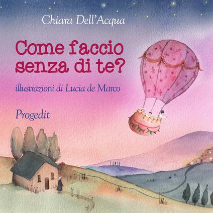 Come faccio senza di te? - Chiara Dell'Acqua - copertina