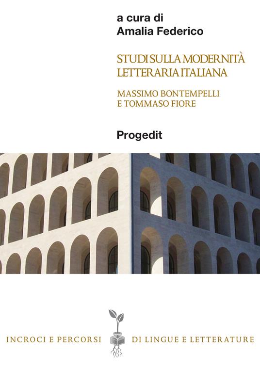 Studi sulla modernità letteraria italiana. Massimo Bontempelli e Tommaso Fiore - copertina