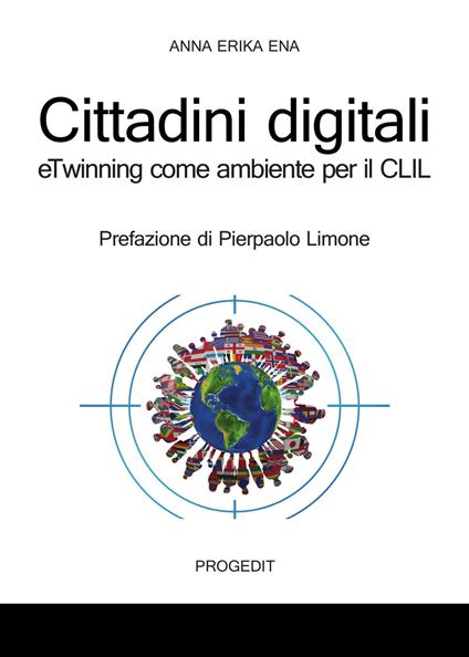 Cittadini digitali. eTwinning come ambiente per il CLIL - Anna Erika Ena - copertina