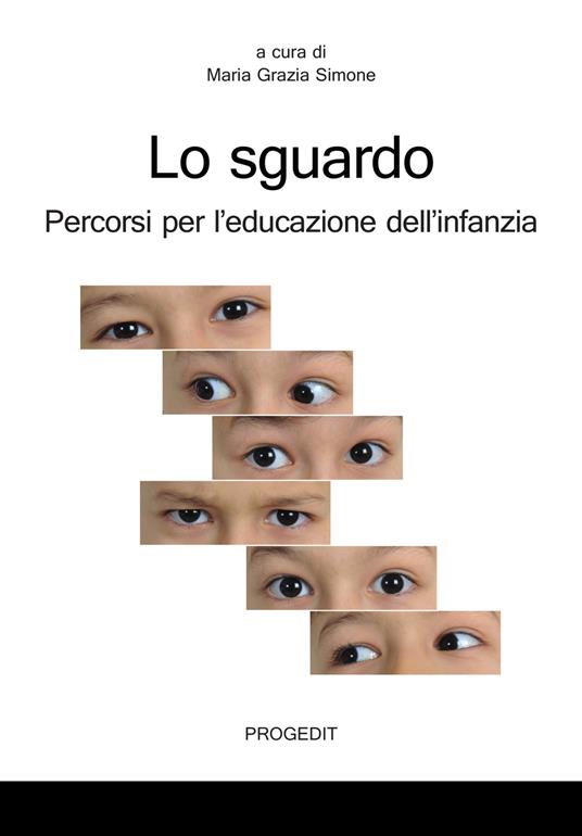 Lo sguardo. Percorsi per l'educazione dell'infanzia - copertina