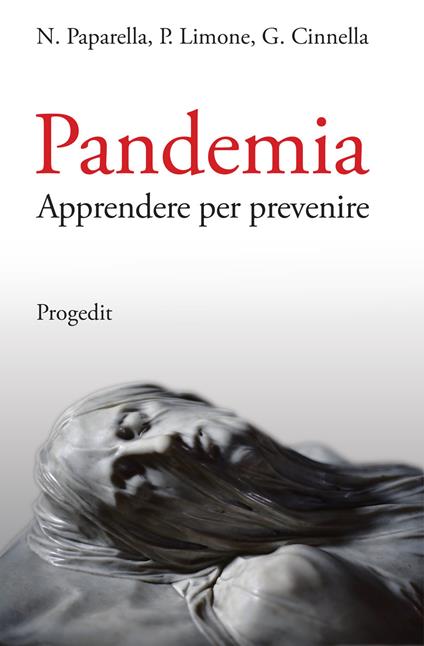 Pandemia. Apprendere per prevenire - Nicola Paparella,Pierpaolo Limone,Gilda Cinnella - copertina