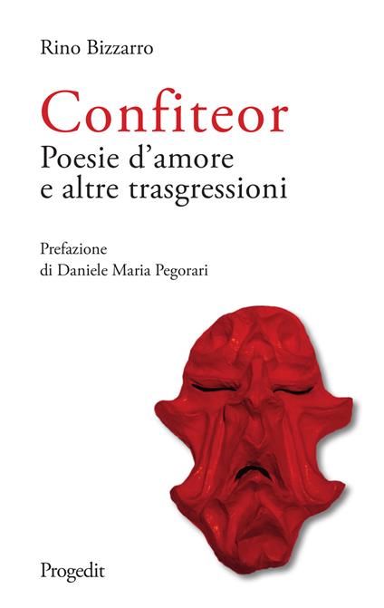 Confiteor. Poesie d'amore e altre trasgressioni - Rino Bizzarro - copertina