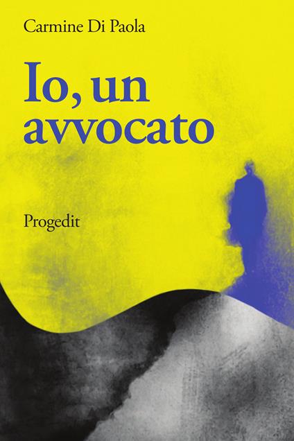 Io, un avvocato - Carmine Di Paola - copertina
