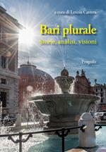 Bari plurale. Storie, analisi, visioni