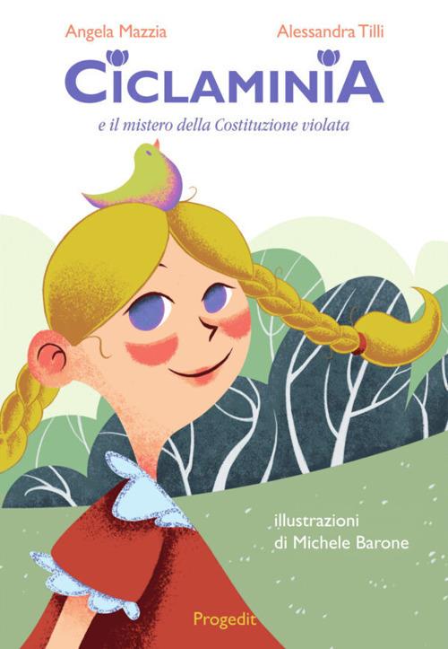 Ciclaminia e il mistero della Costituzione violata - Angela Mazzia,Alessandra Tilli - copertina
