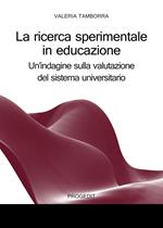 La ricerca sperimentale in educazione. Un’indagine sulla valutazione del sistema universitario