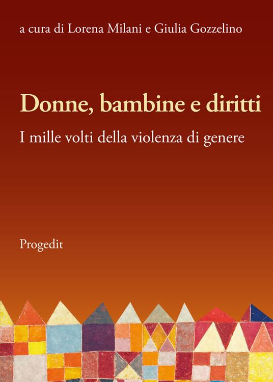 Donne, bambine e diritti. I mille volti della violenza di genere - copertina