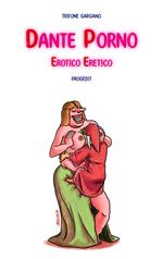 Dante porno. Erotico eretico