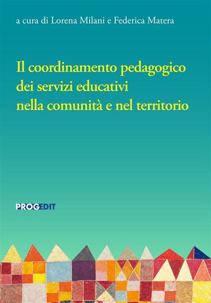Il coordinamento pedagogico dei servizi educativi nella comunità e nel territorio - copertina