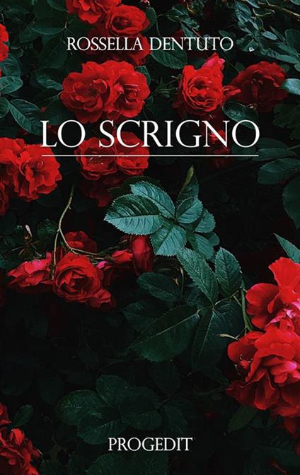 Lo scrigno - Rossella Dentuto - ebook