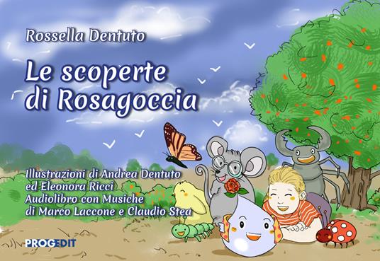 Le scoperte di Rosagoccia - Rossella Dentuto - copertina