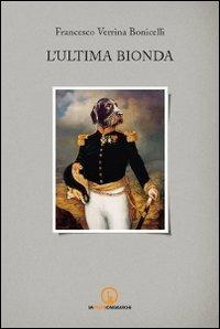 L' ultima bionda - Francesco Verrina Bonicelli - copertina