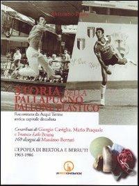 Storia della pallapugno. Pallone elastico. Vol. 2: L'epopea di Bertola e Berruti (1963-1977). - Antonino Piana - copertina